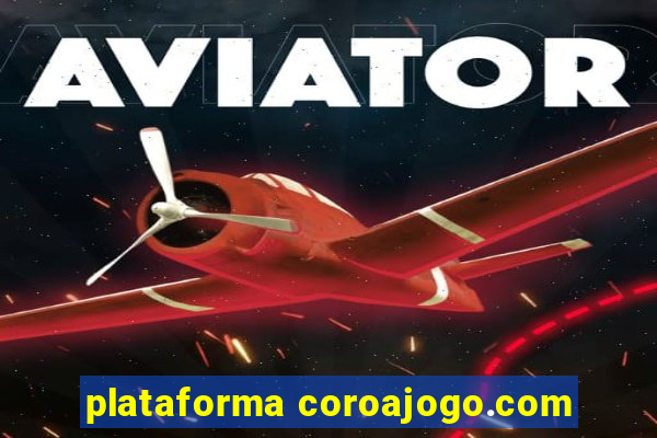 plataforma coroajogo.com