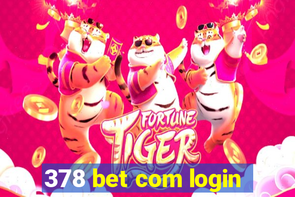 378 bet com login