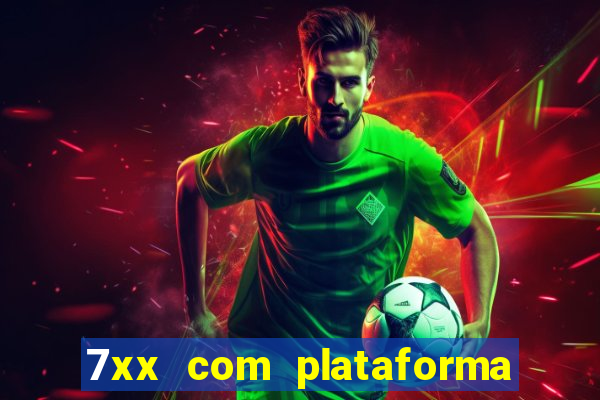 7xx com plataforma de jogos