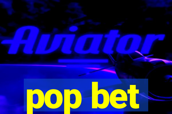 pop bet