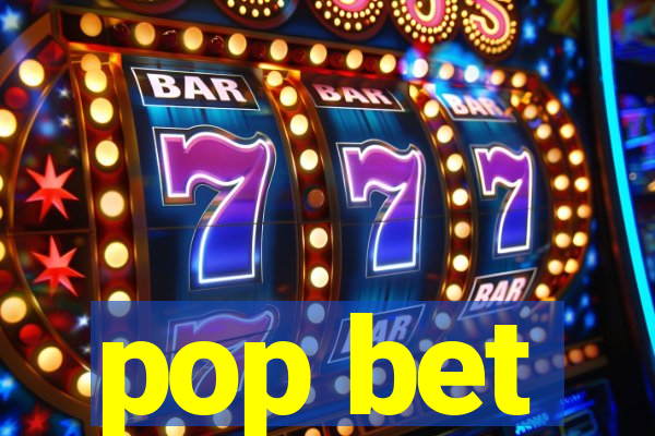 pop bet