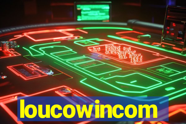 loucowincom