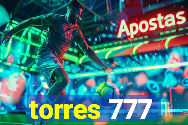 torres 777