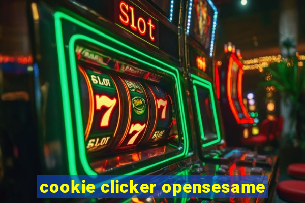 cookie clicker opensesame