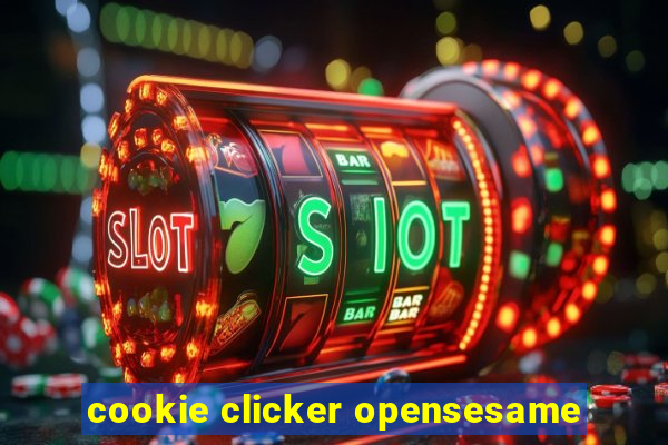 cookie clicker opensesame