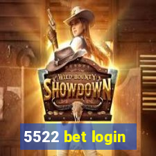 5522 bet login