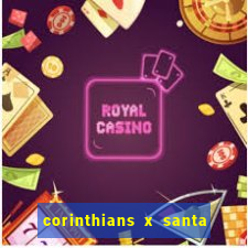 corinthians x santa cruz ao vivo hd