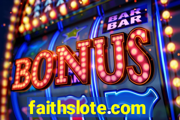 faithslote.com