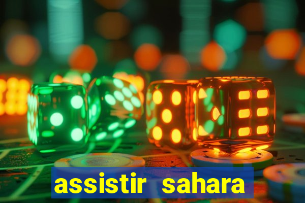 assistir sahara (2005 dublado online)