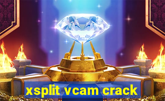 xsplit vcam crack