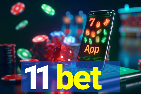 11 bet