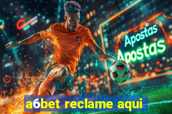 a6bet reclame aqui