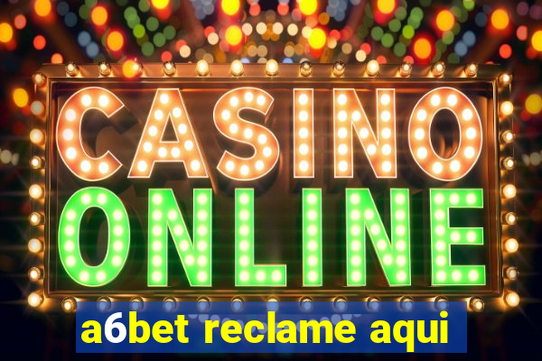 a6bet reclame aqui