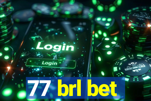 77 brl bet