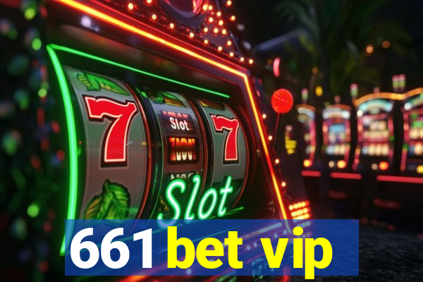 661 bet vip