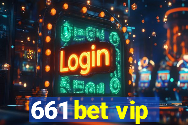 661 bet vip