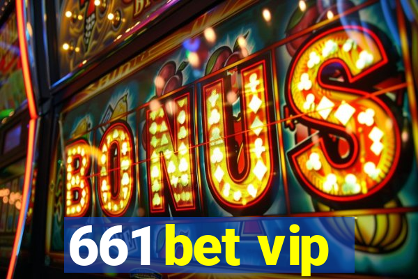 661 bet vip