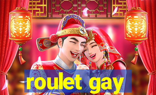 roulet gay