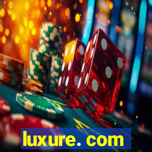 luxure. com