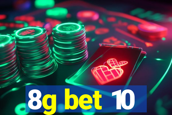 8g bet 10