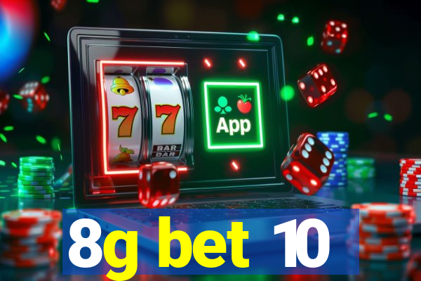 8g bet 10