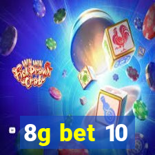 8g bet 10