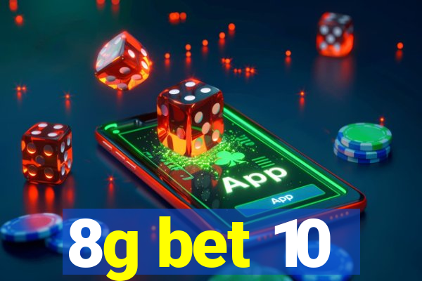 8g bet 10