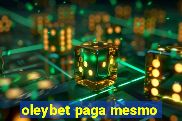 oleybet paga mesmo