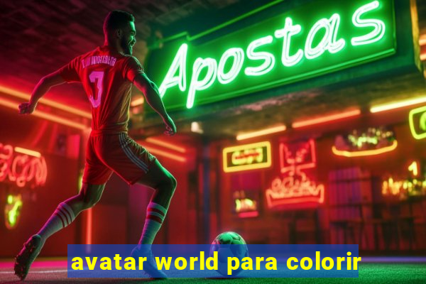 avatar world para colorir