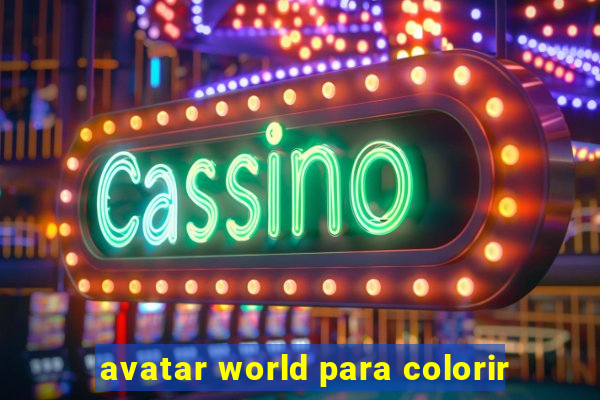 avatar world para colorir