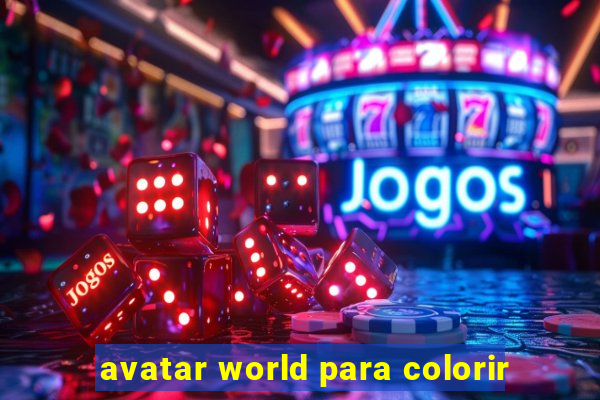 avatar world para colorir