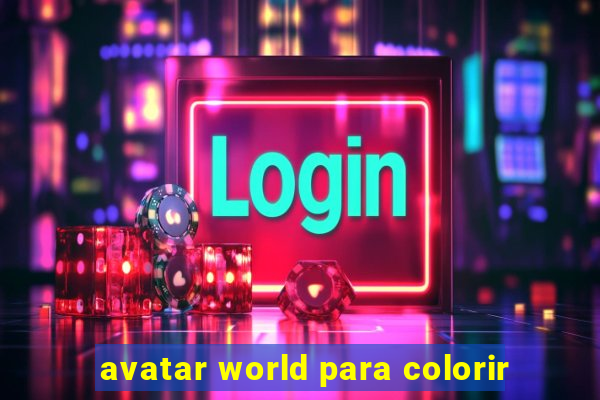 avatar world para colorir