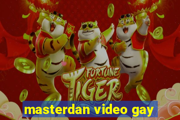 masterdan video gay