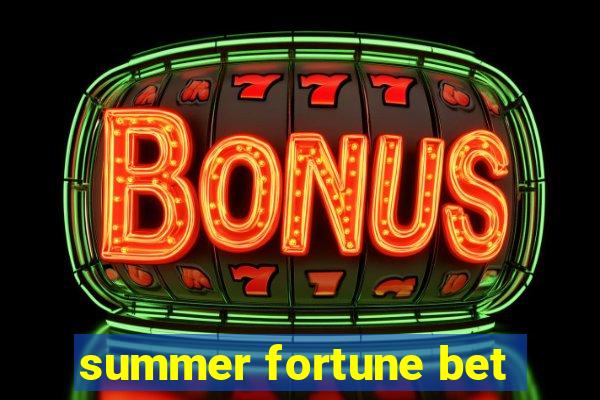 summer fortune bet