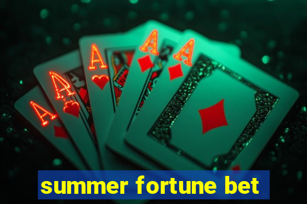 summer fortune bet