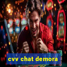 cvv chat demora