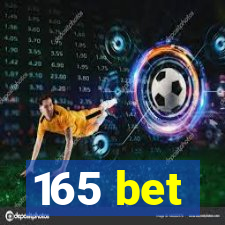 165 bet