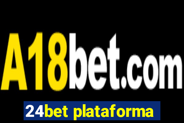 24bet plataforma