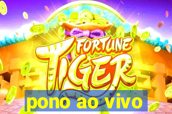 pono ao vivo