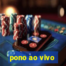 pono ao vivo