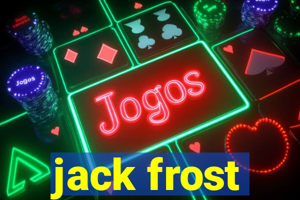 jack frost