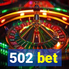 502 bet