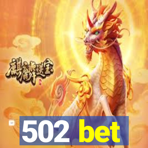 502 bet