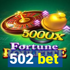 502 bet