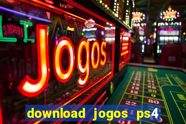 download jogos ps4 pkg pt br