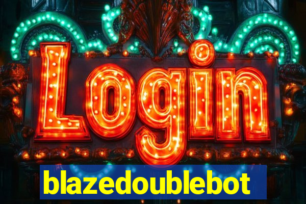 blazedoublebot