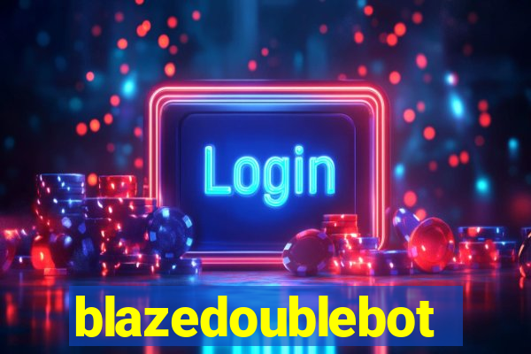 blazedoublebot