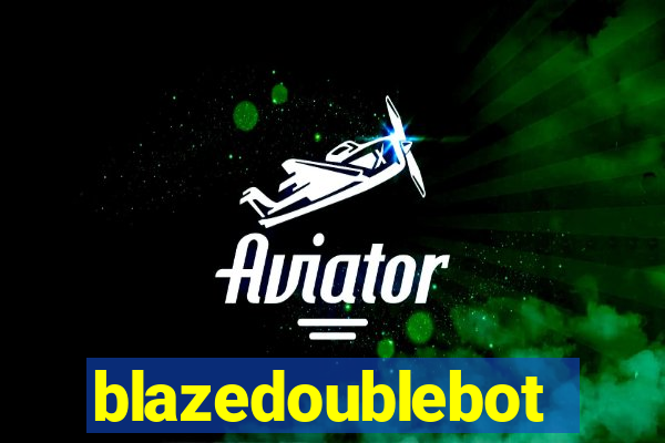 blazedoublebot