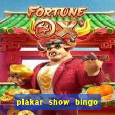 plakar show bingo ao vivo