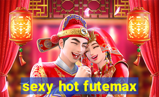 sexy hot futemax